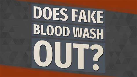 will fake blood wash out of clothes|washing blood without staining.